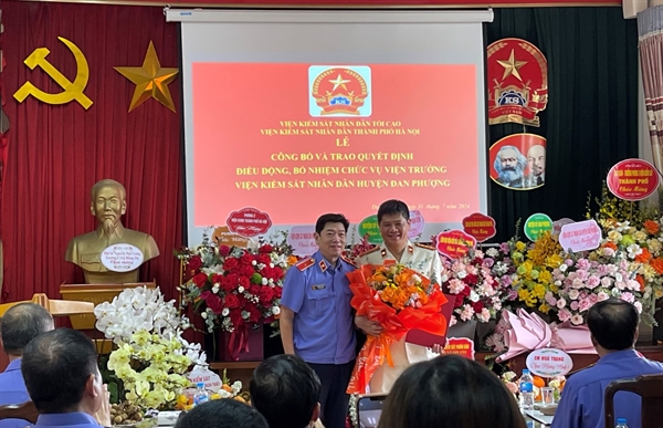 Lễ công bố và trao Quyết định điều động, bổ nhiệm chức vụ Viện trưởng Viện KSND huyện Đan Phượng